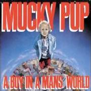 Il testo JAM IT dei MUCKY PUP è presente anche nell'album A boy in a man's world (1989)