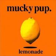 Il testo BEAUTIFUL PEOPLE dei MUCKY PUP è presente anche nell'album Lemonade (1993)