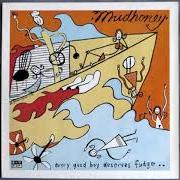 Il testo BROKEN HANDS dei MUDHONEY è presente anche nell'album Every good boy deserves fudge