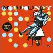 Il testo SHE'S JUST 15 dei MUDHONEY è presente anche nell'album March to fuzz