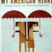 Il testo CERTAINTY KILLS dei MY AMERICAN HEART è presente anche nell'album My american heart (2004)