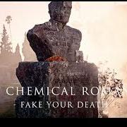 Il testo FAKE YOUR DEATH dei MY CHEMICAL ROMANCE è presente anche nell'album May death never stop you (2014)