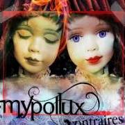Il testo EGO dei MYPOLLUX è presente anche nell'album Contraires (2006)