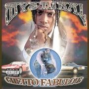 Il testo THERE HE GO di MYSTIKAL è presente anche nell'album Ghetto fabulous (1998)