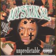 Il testo GANGSTAS di MYSTIKAL è presente anche nell'album Unpredictable (1997)