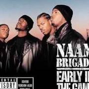 Il testo INTRO dei NAAM BRIGADE è presente anche nell'album Early in the game (2003)