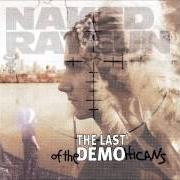 Il testo ENTRAPMENT di NAKED RAYGUN è presente anche nell'album Last of the demohicans (1997)