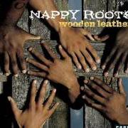 Il testo OUTRO di NAPPY ROOTS è presente anche nell'album Wooden leather (2003)