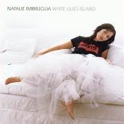 Il testo TALK IN TONGUES di NATALIE IMBRUGLIA è presente anche nell'album White lilies island (2001)