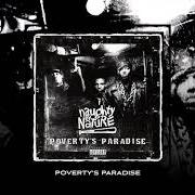Il testo POVERTY'S PARADISE dei NAUGHTY BY NATURE è presente anche nell'album Poverty's paradise (1995)