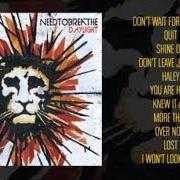 Il testo KNEW IT ALL dei NEEDTOBREATHE è presente anche nell'album Daylight (2006)