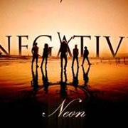 Il testo SINCE YOU'VE BEEN GONE dei NEGATIVE è presente anche nell'album Neon (2010)