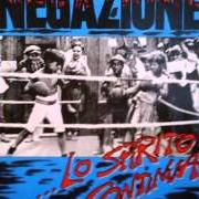 Il testo DIRITTO CONTRO UN MURO dei NEGAZIONE è presente anche nell'album Lo spirito continua (1986)