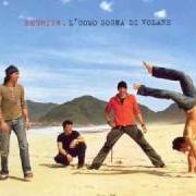 Il testo IL BRANCO dei NEGRITA è presente anche nell'album L'uomo sogna di volare (2005)