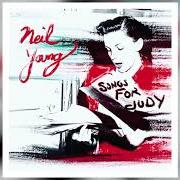 Il testo AFTER THE GOLD RUSH di NEIL YOUNG è presente anche nell'album Songs for judy (2018)