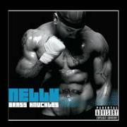 Il testo U AIN'T HIM di NELLY è presente anche nell'album Brass knuckles (2007)