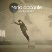 Il testo VOY A TUMBARME AL SOL dei NENA DACONTE è presente anche nell'album Solo muerdo por ti (2013)