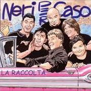 Il testo IO CI SARO' dei NERI PER CASO è presente anche nell'album La raccolta (2002)