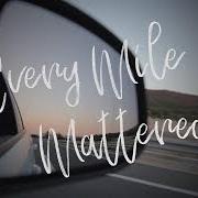 Every mile mattered
