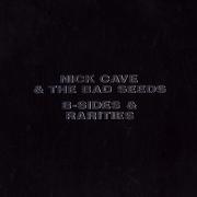 Il testo THE GIRL AT THE BOTTOM OF MY GLASS dei NICK CAVE & THE BAD SEEDS è presente anche nell'album B-sides & rarities parts i & ii (2021)