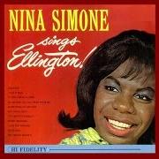 Il testo DO NOTHING TILL YOU HEAR FROM ME di NINA SIMONE è presente anche nell'album Nina simone sings ellington (1962)