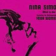 Il testo BLACK IS THE COLOR OF MY TRUE LOVE'S HAIR di NINA SIMONE è presente anche nell'album Wild is the wind (1966)