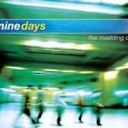 Il testo WANNA BE dei NINE DAYS è presente anche nell'album Madding crowd (2000)