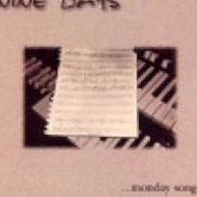 Il testo BEHIND AN OLD BLUE VASE dei NINE DAYS è presente anche nell'album Monday songs (1996)