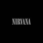 Il testo BEEN A SON dei NIRVANA è presente anche nell'album Nirvana (2002)