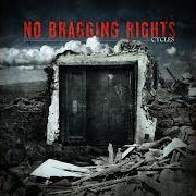 Il testo FIGHT OF MY LIFE di NO BRAGGING RIGHTS è presente anche nell'album Cycles (2012)