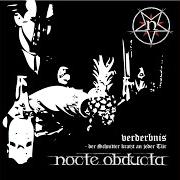 Il testo SCHWEISSNEBEL dei NOCTE OBDUCTA è presente anche nell'album Verderbnis - der schnitter kratzt an jeder tür (2011)
