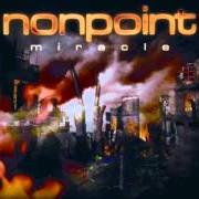Il testo SHADOW dei NONPOINT è presente anche nell'album Miracle (2010)