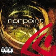 Il testo MOVE NOW dei NONPOINT è presente anche nell'album Recoil (2004)