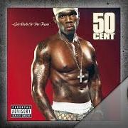 Il testo IN DA CLUB di 50 CENT è presente anche nell'album Get rich or die tryin' (2003)