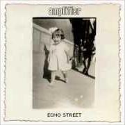 Il testo BETWEEN TODAY AND YESTERDAY degli AMPLIFIER è presente anche nell'album Echo street (2013)