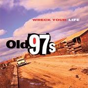 Il testo DRESSING ROOM WALLS degli OLD 97'S è presente anche nell'album Wreck your life (1995)