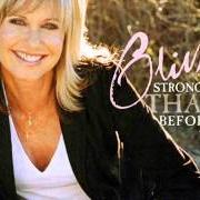 Il testo SERENITY di OLIVIA NEWTON-JOHN è presente anche nell'album Stronger than before (2006)