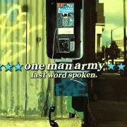 Il testo ALL YOUR FRIENDS degli ONE MAN ARMY è presente anche nell'album Last word spoken (2000)