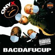 Il testo CLAP AND ROB 'EM di ONYX è presente anche nell'album Bacdafucup part ii (2002)