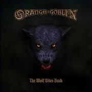 Il testo THE WOLF BITES BACK degli ORANGE GOBLIN è presente anche nell'album The wolf bites black (2018)