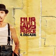 Il testo THIEF di OUR LADY PEACE è presente anche nell'album A decade (2006)