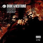 Il testo FOOT 2 DA FLOOR di OXIDE & NEUTRINO è presente anche nell'album Execute (2001)