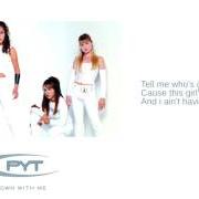 Il testo P.Y.T. (DOWN WITH ME) di P.Y.T. è presente anche nell'album P.Y.T. (down with me) (2001)