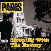 Il testo SLEEPING WITH THE ENEMY di PARIS è presente anche nell'album Sleeping with the enemy (1992)