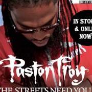 Il testo YA'LL BEEN WAITING ON ME? di PASTOR TROY è presente anche nell'album The streets need you (2013)