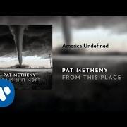 Il testo FROM THIS PLACE di PAT METHENY è presente anche nell'album From this place (2020)