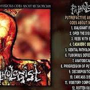 Il testo GENITAL PATHOLOGICAL PERVERSITY di PATHOLOGIST è presente anche nell'album Putrefactive and cadaverous odes about necroticism (1992)