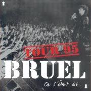 Il testo COMBIEN DE MURS di PATRICK BRUEL è presente anche nell'album On s'était dit (live) (1995)