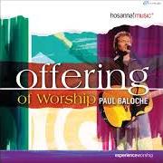 Il testo MY REWARD di PAUL BALOCHE è presente anche nell'album Offering of worship (2003)