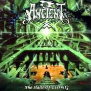 Il testo THE BATTLE OF THE ANCIENT WARRIORS degli ANCIENT è presente anche nell'album The halls of eternity (1999)